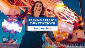Ranking atrakcji turystycznych Nocowanie pl! TOP 10 najpopularniejszych miejsc